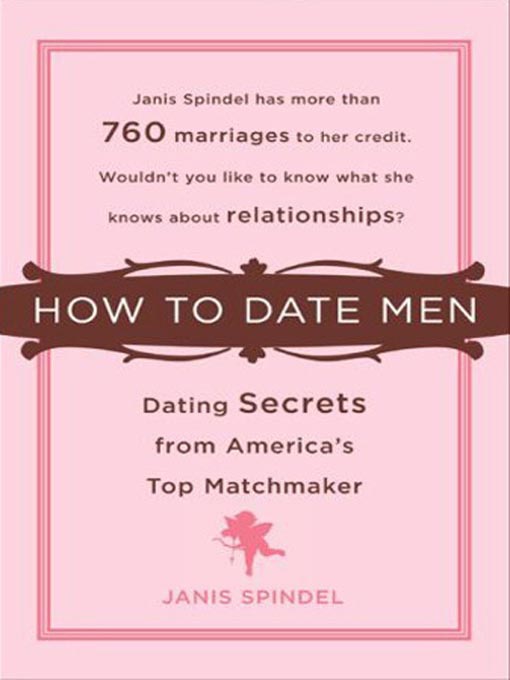 Title details for How to Date Men by Janis Spindel - Available